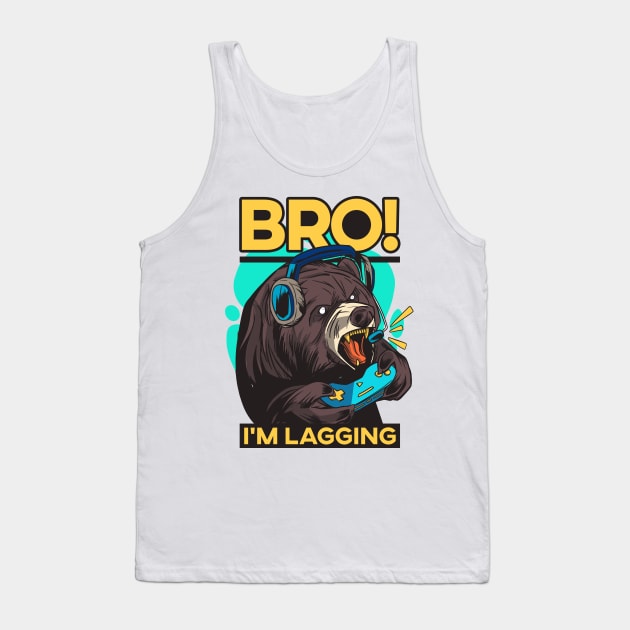 Bro, I'm Lagging! Angry Gamer Bear Tank Top by M n' Emz Studio